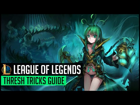 Thresh Tricks Guide