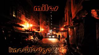 Miles - Knowledge