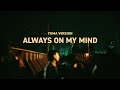 AVAION ft. Thandi - Always on my mind (YUMA Version)