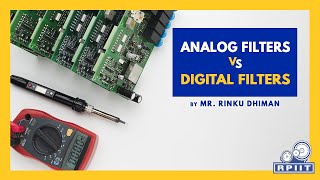 Analog filters vs Digital filters by Mr. Rinku Dhiman | RPIIT ACADEMICS