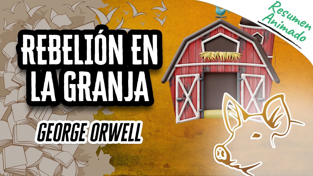 Rebelión En La Granja por George Orwell | Resúmenes de Libros