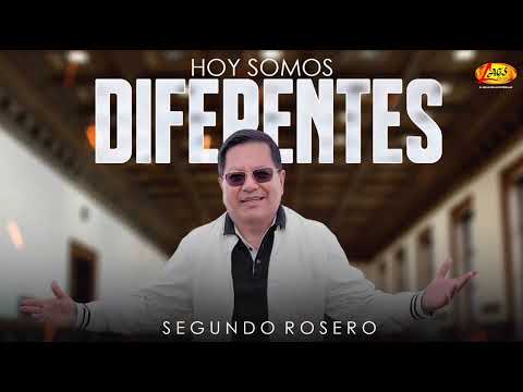 Segundo Rosero - Hoy Somos Diferentes