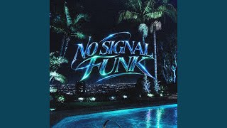 Download lagu NO SIGNAL FUNK (Slowed) mp3 Download lagu NO SIGNAL FUNK (Slowed) mp3