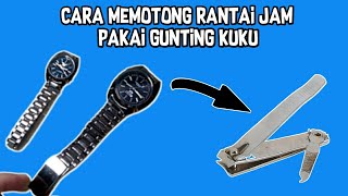Download lagu Cara Memotong Tali Rantai Jam Tangan Menggunakan Gunting Kuku mp3