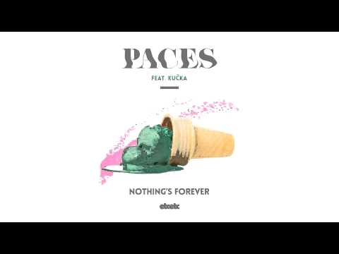 Paces feat. Kučka – Nothing’s Forever