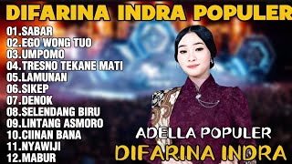 Download lagu OM ADELLA TERBARU 2026 | DIFARINA INDRA - SABAR,EGO WONG TUO,UMPOMO mp3