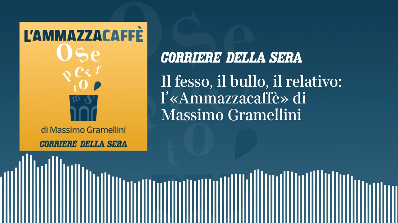 Il fesso, il bullo, il relativo: l’«Ammazzacaffè» di Massimo Gramellini