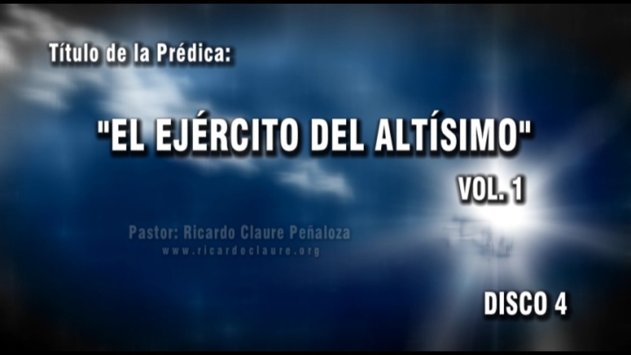 EL EJÉRCITO DEL ALTÍSIMO (Vol. 1 | Parte 4)