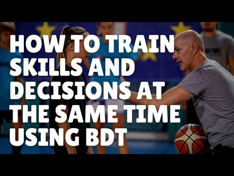 How to Train Basketball Skills and Decisions at the Same Time Using BDT