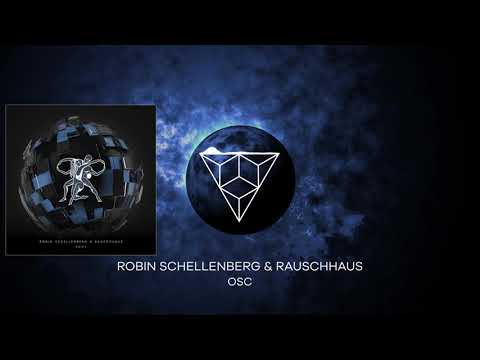 Robin Schellenberg & Rauschhaus - Osc (Original Mix)