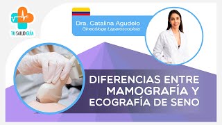 Diferencias entre Mamografía y  Ecografía de seno | Tu Salud Guía