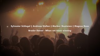 Sylvester Schlegel | When we were winning (Broder Daniel) | I bandet bla Markus Mustonen