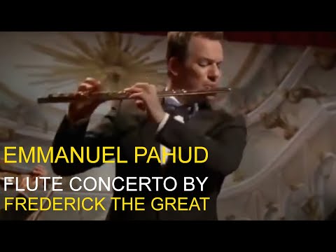 Frederick the Great - Flute Concerto No. 3 in C Major (Emmanuel Pahud)