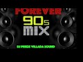 Forever 90s Mix