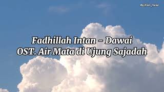 Download lagu Fadhilah Intan - Dawai Ost. Air mata di ujung sajadah mp3