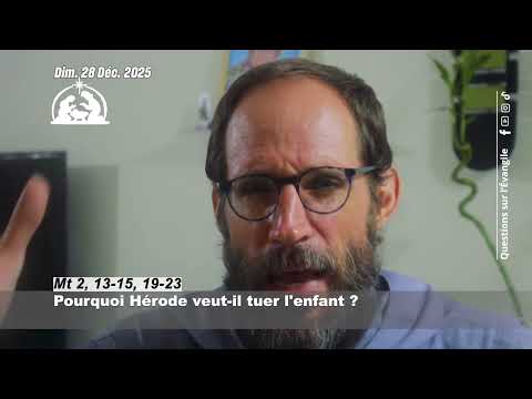 Questions sur l'Évangile du Dim 28 décembre 2025