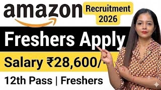 Amazon Work From Home Jobs 2026 | No Exam,No Experience, 12th Pass & Freshers Remote Job