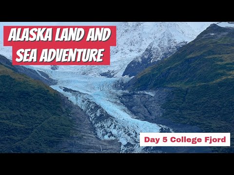 Thumbnail for Princess Alaska LAND & SEA CRUISE TOUR - Day 2 on GRAND PRINCESS College Fjords