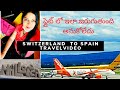 Switzerland To Spain Flight Journey Switzerland Lo Telugu Ammayi USA Telugu Vlogs Rtt