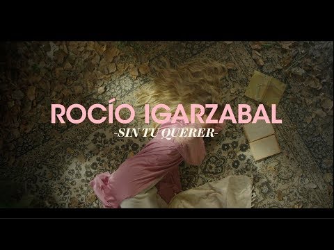 Rocío Igarzabal - Sin Tu Querer