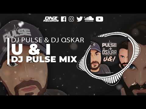 DNZ465 // DJ PULSE & DJ OSKAR - U & I DJ PULSE MIX (Official Video DNZ RECORDS)