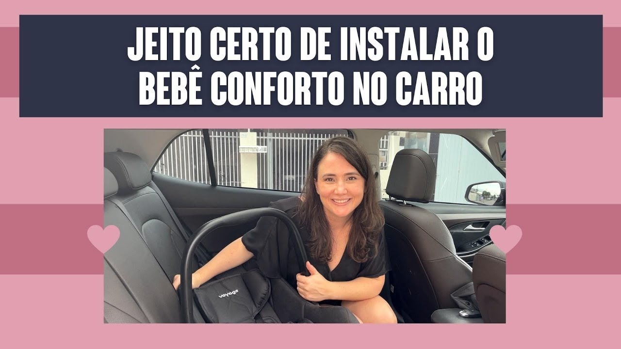 COMO INSTALAR O BEBÊ CONFORTO NO CARRO