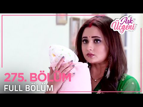 Aşk Üçgeni 275. Bölüm