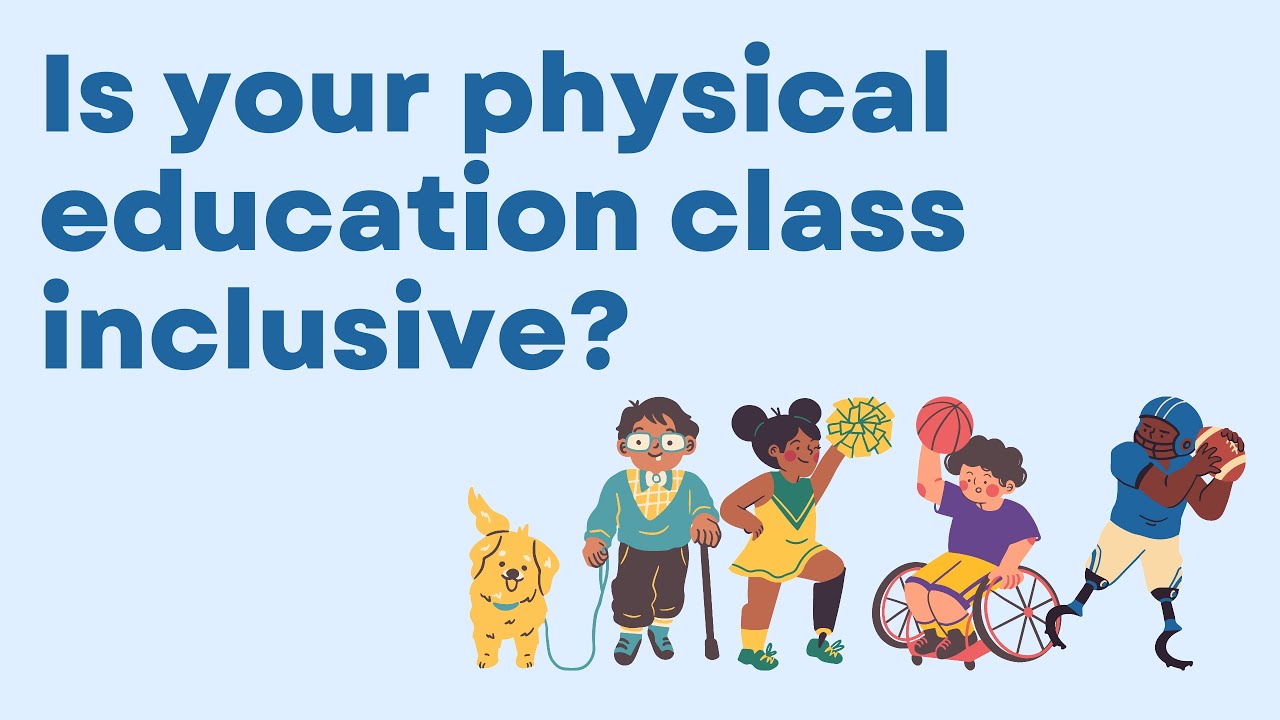 How Inclusive Physical Education in School Benefits All Students