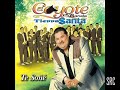 La fiera- El Coyote y su Banda Tierra Santa
