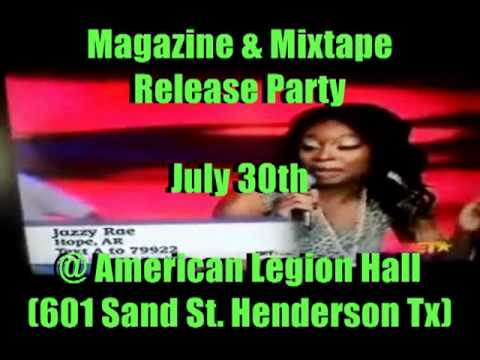 Magazine/Mixtape Release Party (July 30th @ Amercian Legion Hall 601 Sand St. Henderson Tx)