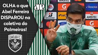 ‘Se nem a própria federação quer saber do Paulista’: Abel dispara em coletiva do Palmeiras