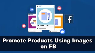 How to sell products using Images on your Facebook page