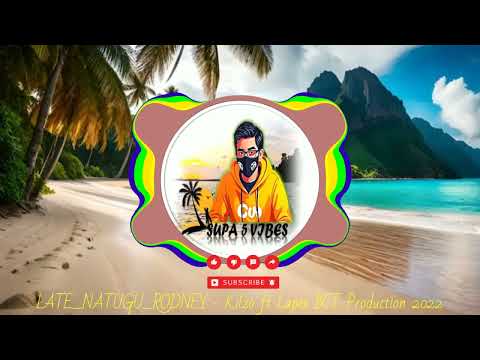 Late Natugu Rodney - Kilzo ft Lapex - BCT Production | SUPA 5 VIBES