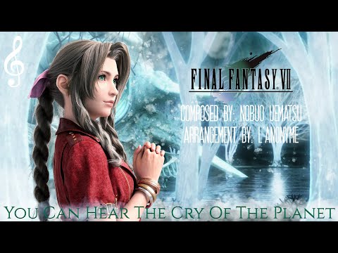 FINAL FANTASY VII | You Can Hear The Cry Of The Planet | Orchestral Remix