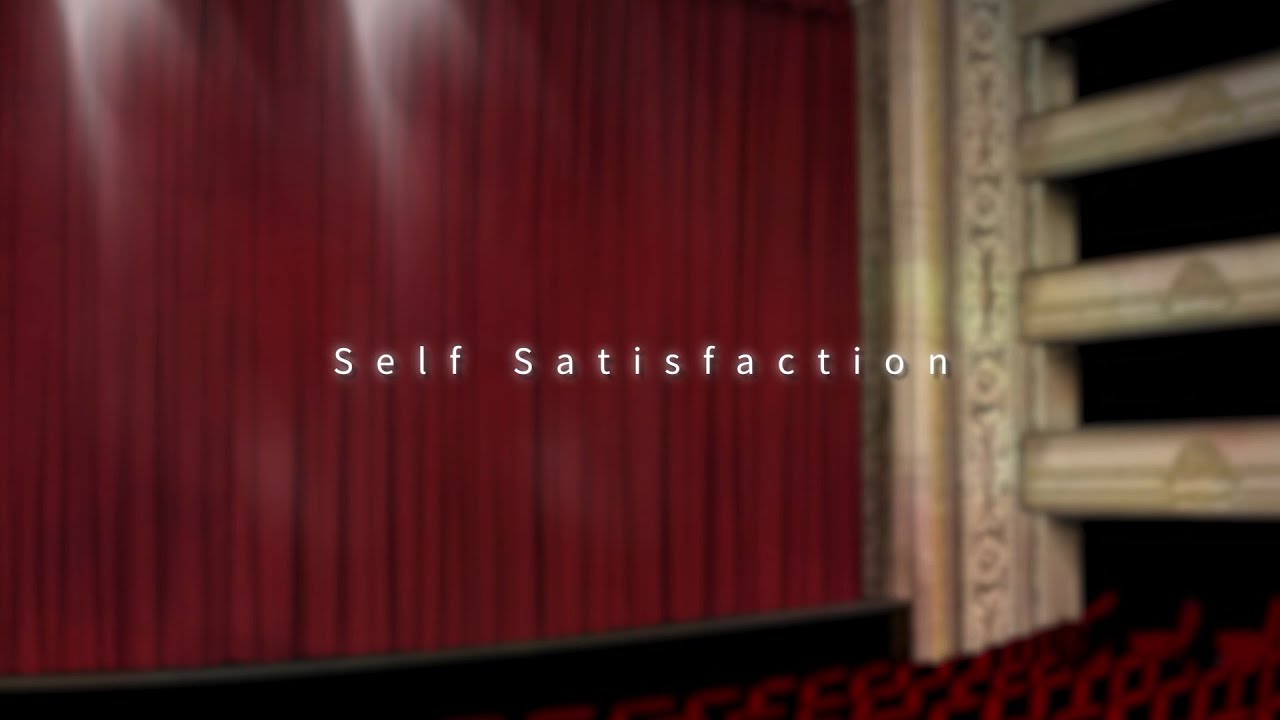 Self Satisfaction
