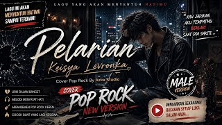 Download lagu Pelarian - Keisya Levronka Cover Pop Rock New Version Male Version By Azka Studio mp3