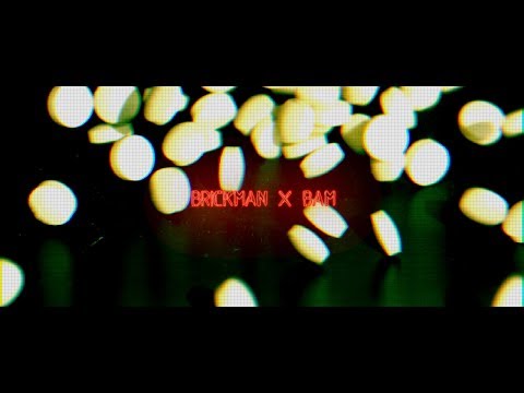 BRICKMAN X BAM "WAT WE DOIN"