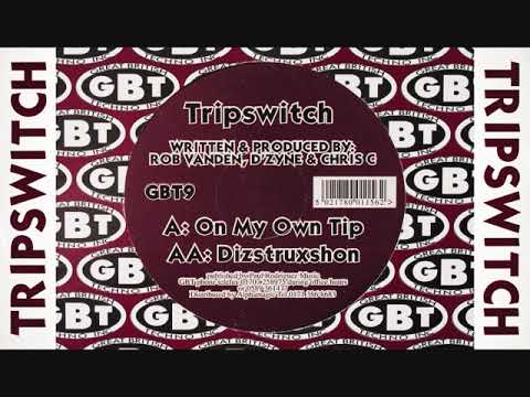 Tripswitch - Dizstruxshon [HQ] (2/2)