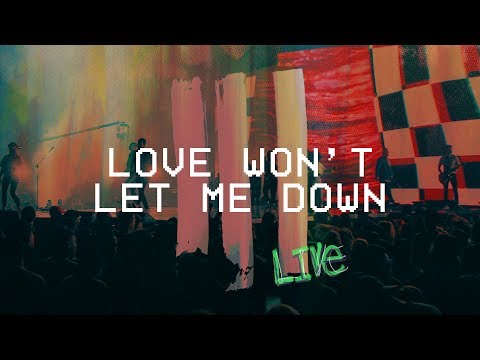 Love Won't Let Me Down (Live at Hillsong Conference) - Hillsong Young & Free