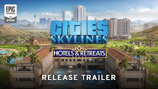  Cities: Skylines - Hotels & Retreats Release Trailer
