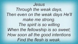 Steven Curtis Chapman - Weak Days Lyrics