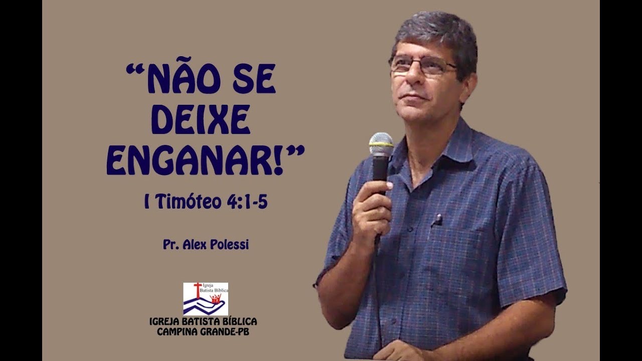 Não se deixe enganar! (I TImóteo 4:1-5)