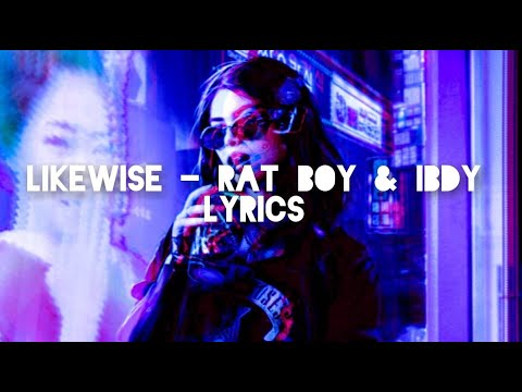 LIKEWISE - RAT BOY & IBDY (CYBERPUNK 2077 SOUNDTRACK) (UNOFFCIAL LYRICS)