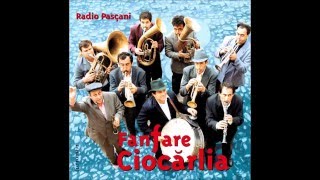 Fanfare Ciocărlia - Horă cu strigături