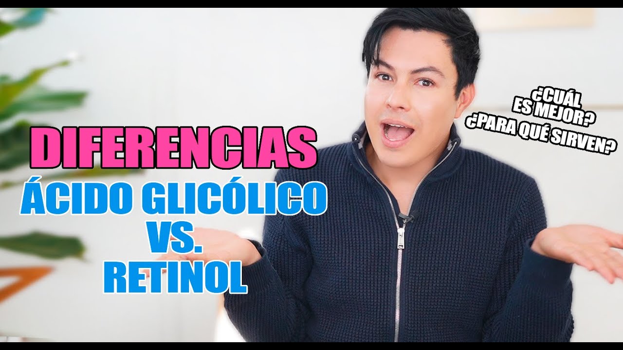 Diferencias entre Ácido Glicólico y Retinol ¿Cual Debes Usar