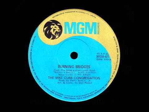 Burning Bridges – Mike Curb Congregation (Original Stereo)