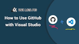 How to Use GitHub with Visual Studio | User Meta Pro
