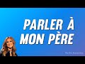 Céline Dion - Parler à mon père (Paroles)