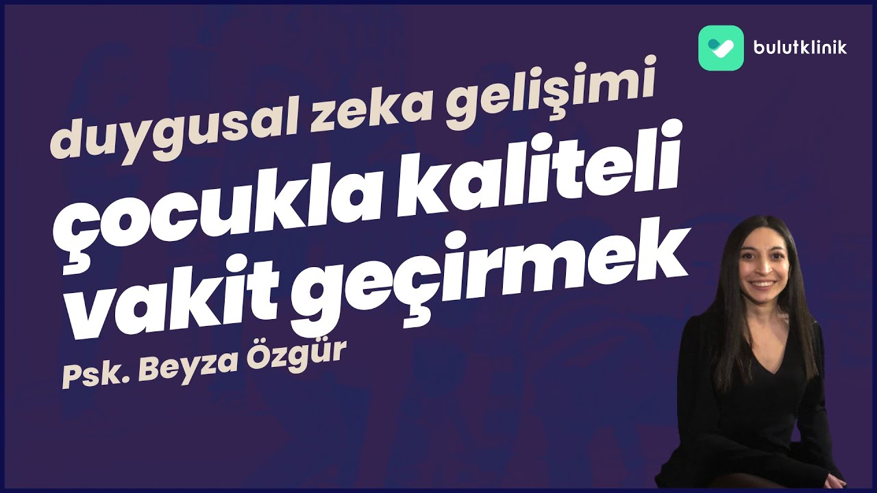 Çocukla nasıl kaliteli zaman geçirilir?