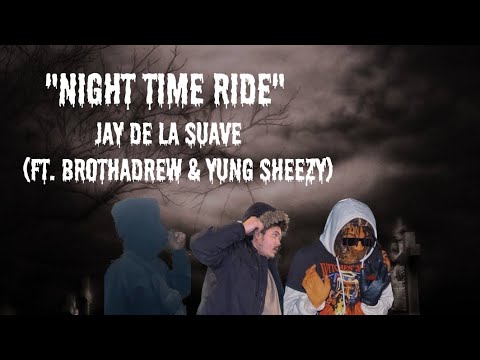 Jay De La Suave “Night Time Ride” (Ft. BrothaDrew & Yung Sheezy) (Audio)
